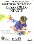 Imagen del vendedor de Manual de prctica bsica observacin psicolgica y desarrollo infantil. a la venta por Espacio Logopdico