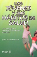 Seller image for Los jvenes y sus hbitos de salud. Una investigacin psicolgica e intervencin educativa. for sale by Espacio Logopdico