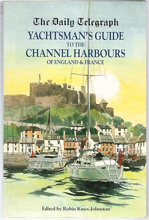 The Daily Telegraph Yachtsman's Guide to the Channel Harbours of England & France.