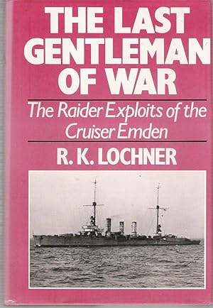 Seller image for The Last Gentleman-of-War: The Raider Exploits of the Cruiser Emden for sale by Anvil Books