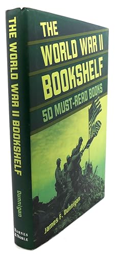 Seller image for THE WORLD WAR II BOOKSHELF : 50 Must-Read Books for sale by Rare Book Cellar