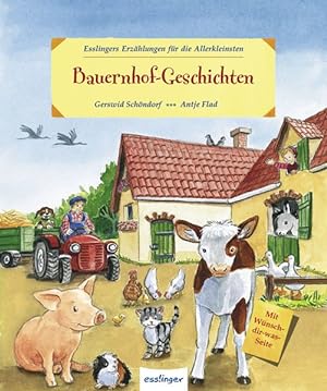 Bauernhof-Geschichten: Esslingers Erzählungen für die Allerkleinsten