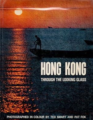 Seller image for Hong Kong Through the Looking Glass for sale by Clausen Books, RMABA