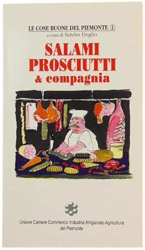 Immagine del venditore per SALAMI, PROSCIUTTI & compagnia - Le Cose Buone del Piemonte.: venduto da Bergoglio Libri d'Epoca