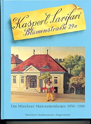 Image du vendeur pour Kasperl Larifari Blumenstrasse 29a. Das Mnchner Marionetten-Theater 1858 - 1988. mis en vente par Versandantiquariat  Rainer Wlfel