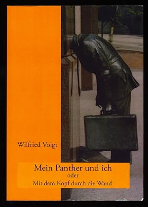 Mein Panther und ich oder : Mit dem Kopf durch die Wand. (Autoren-SIGNATUR)