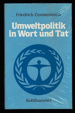 Umweltpolitik in Wort und Tat.