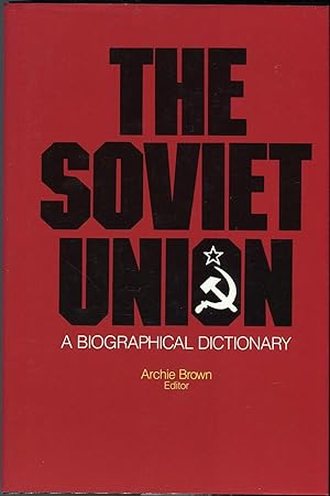 Seller image for The Soviet Union: A Biographical Dictionary for sale by The Green Arcade