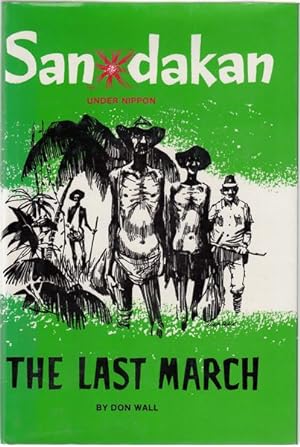 Seller image for Sandakan Under Nippon. The Last March. Illustrations by Clem Seale. for sale by Time Booksellers