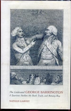 Seller image for The Celebrated George Barrington. A Spurious Author, the Book Trade, and Botany Bay. for sale by Time Booksellers