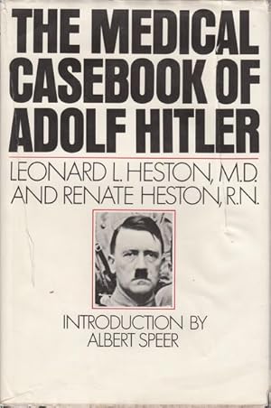 Seller image for The Medical Casebook Of Adolf Hitler. His Illnesses, Doctors and Drugs. for sale by Time Booksellers