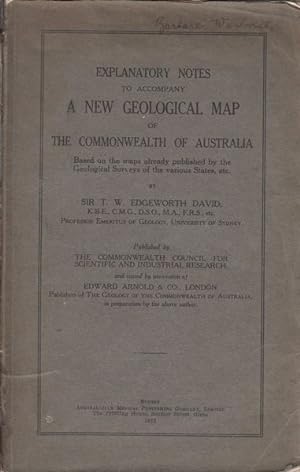 Bild des Verkufers fr Explanatory Notes To Accompany A New Geological Map Of The Commonwealth Of Australia. Based on the maps already published by the Geological Surveys of the various States, etc. zum Verkauf von Time Booksellers
