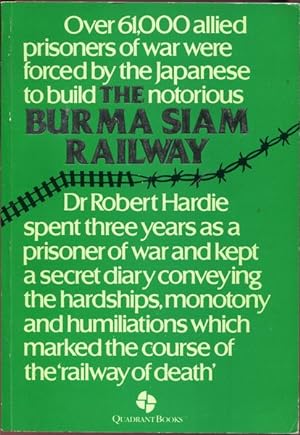 Bild des Verkufers fr The Burma-Siam Railway. The secret diary of Dr Robert Hardie 1942-45. zum Verkauf von Time Booksellers
