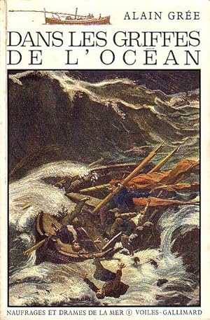 Immagine del venditore per DANS LES GRIFFES DE L' OCEAN - Naufrages et Drames de la Mer, Volume 1 venduto da Jean-Louis Boglio Maritime Books
