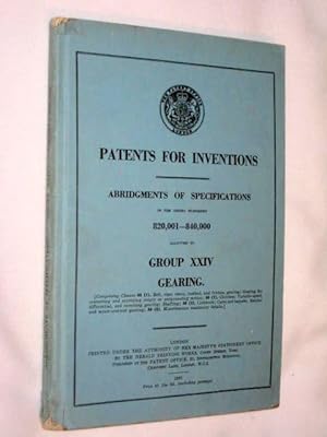 Bild des Verkufers fr Patents for Inventions. Abridgments of Specifications. Group XXIV GEARING in the Series 820,001 - 840,000 zum Verkauf von Tony Hutchinson