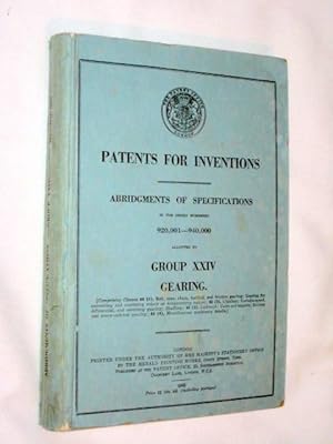 Bild des Verkufers fr Patents for Inventions. Abridgments of Specifications. Group XXIV GEARING in the Series 920,001 - 940,000 zum Verkauf von Tony Hutchinson