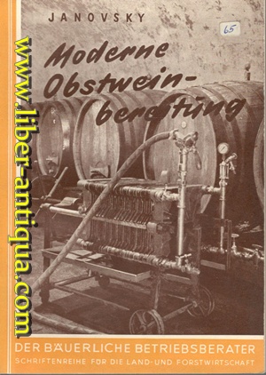 Moderne Obstweinbereitung - Ein fachliches Bilderbuch über Qualitätsobstwein und -most von der Be...