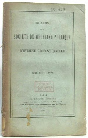 Bulletin de la société de médecine publique et d'hygiène professionnelle - Tome XIII - 1890