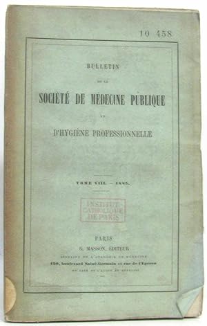 Bulletin de la société de médecine publique et d'hygiène professionnelle - Tome VIII - 1885