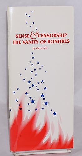 Seller image for Sense & censorship: the vanity of bonfires for sale by Bolerium Books Inc.