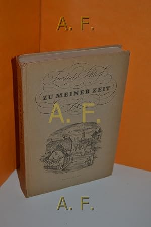Bild des Verkufers fr Zu meiner Zeit : Skizzen und Kulturbilder Ausgew. u. eingel. v. Eduard Frank zum Verkauf von Antiquarische Fundgrube e.U.