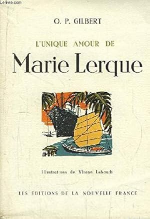 Seller image for L' Unique Amour de Marie Lerque. for sale by JLG_livres anciens et modernes