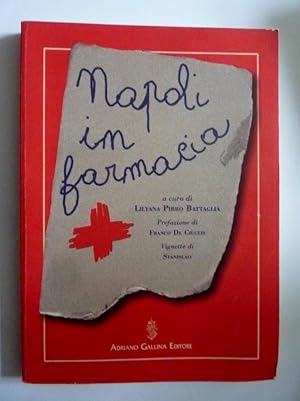 Immagine del venditore per NAPOLI IN FARMACIA a cura di LYLIANA PIRRO BATTAGLIA Prefazione di FRANCO DE CIUCEIS Vignette di STANISLAO venduto da Historia, Regnum et Nobilia