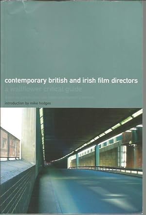 Image du vendeur pour The Wallflower Critical Guide to Contemporary British and Irish Directors mis en vente par Bookfeathers, LLC