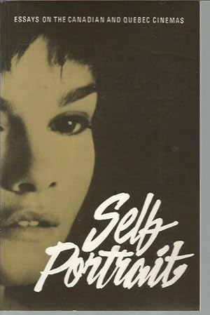 Self portrait: Essays on the Canadian and Quebec cinemas (Canadian film series)