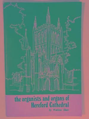 Immagine del venditore per The organists and organs of Hereford Cathedral venduto da Cotswold Internet Books