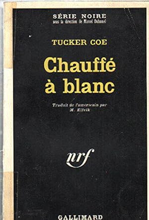 Seller image for Chauffe a blanc for sale by JLG_livres anciens et modernes