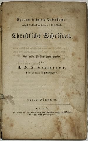 Christliche Schriften. 1. Bändchen. Aus dessen Nachlaß herausgegeben von Christoph Hermann Gottfr...