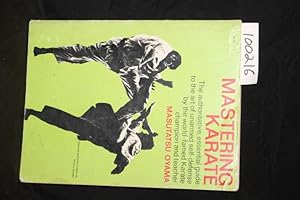 Seller image for Mastering Karate: The Authoritative Guide to the Art of Unarmed Self-Defense by the World-Famed Karate Champion and Teacher for sale by Princeton Antiques Bookshop