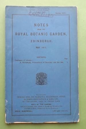 Seller image for Notes from the Royal Botanic Garden Edinburgh, No. XXVI, May 1911, Catalogue of Library, Periodicals, Transactions of Societies, and the like for sale by ACCESSbooks