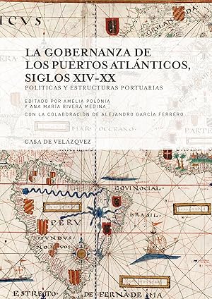 Bild des Verkufers fr La gobernanza de los puertos atlnticos, siglos XIV-XX Polticas y estructuras portuarias zum Verkauf von Imosver