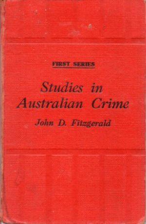 STUDIES IN AUSTRALIAN CRIME First Series and Second Series