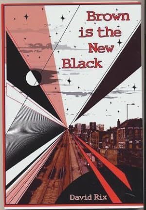 Seller image for BROWN IS THE NEW BLACK - signed for sale by Fantastic Literature Limited