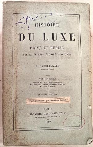 Histoire du luxe privé et public, depuis l'Antiquité jusqu'à nos jours, Tomes 1 et 2, 2e édition,