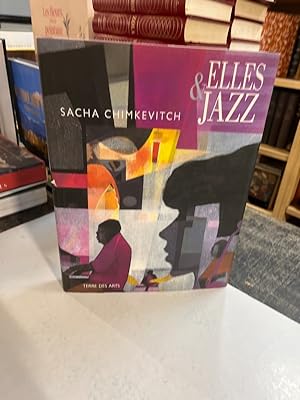 Seller image for Sacha Chimkevitch Elles & Jazz for sale by Librairie de l'Avenue - Henri  Veyrier