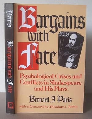 Bargains with Fate: Psychological Crises and Conflicts in Shakespeare and His Plays.