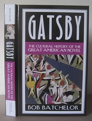 Gatsby: The Cultural History of the Great American Novel.