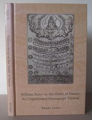 William Petty on the Order of Nature: An Unpublished Manuscript Treatise.