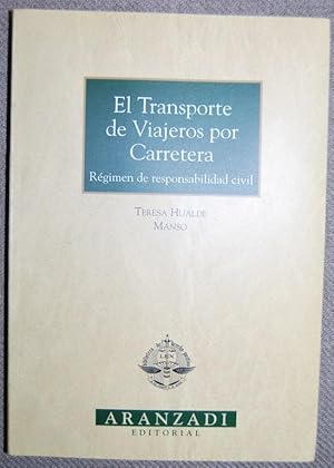 Image du vendeur pour EL TRANSPORTE DE VIAJEROS POR CARRETERA. Rgimen de responsabilidad civil mis en vente par Fbula Libros (Librera Jimnez-Bravo)