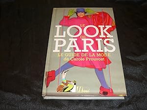 LE LOOK DE PARIS Le Guide De La Mode