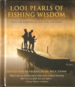 Image du vendeur pour 1,001 PEARLS OF FISHING WISDOM: ADVICE AND INSPIRATION FOR SEA, LAKE, AND STREAM. Edited and introduced by Nick Lyons. mis en vente par Coch-y-Bonddu Books Ltd