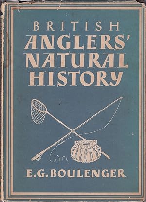 Image du vendeur pour BRITISH ANGLERS' NATURAL HISTORY. By E. G. Boulenger. Number 109 in the Britain in Pictures series. mis en vente par Coch-y-Bonddu Books Ltd