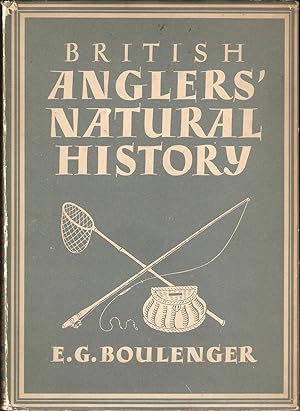 Image du vendeur pour BRITISH ANGLERS' NATURAL HISTORY. By E. G. Boulenger. Number 109 in the Britain in Pictures series. mis en vente par Coch-y-Bonddu Books Ltd