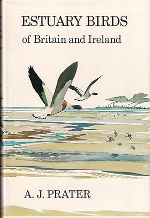 Seller image for ESTUARY BIRDS OF BRITAIN AND IRELAND. By A.J. Prater. Illustrated by John Busby. for sale by Coch-y-Bonddu Books Ltd