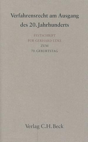 Imagen del vendedor de Verfahrensrecht am Ausgang des 20. Jahrhunderts: Festschrift fr Gerhard Lke zum 70. Geburtstag. Herausgegeben von Hanns Ptting und Helmut Rssmann. a la venta por Antiquariat Bernhardt