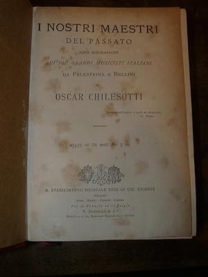 I nostri maestri del passato. Note biografiche sui più grandi musicisti italiani da Palestrina a ...